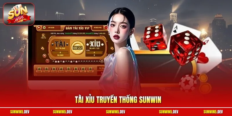 Tài Xỉu Truyền Thống Sunwin| Không Gian Giải Trí Đỉnh Cao